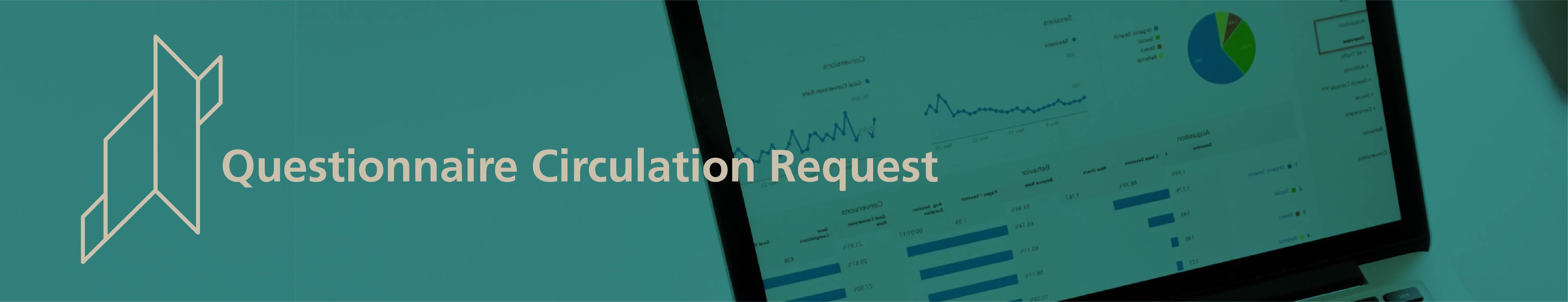  Questionnaire Circulation Request